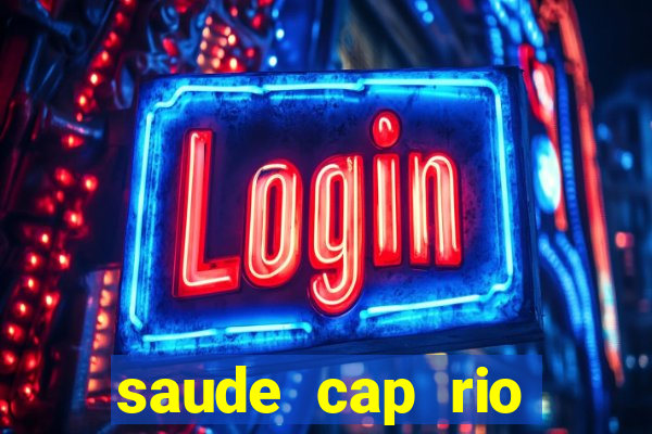 saude cap rio preto resultado